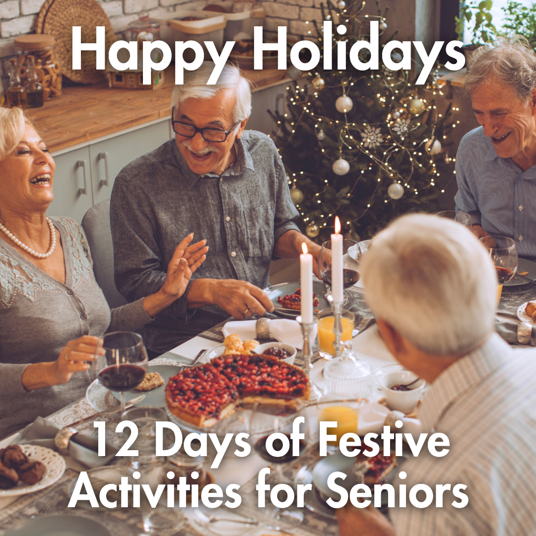 12 Days of Festive Holiday Activities for Seniors