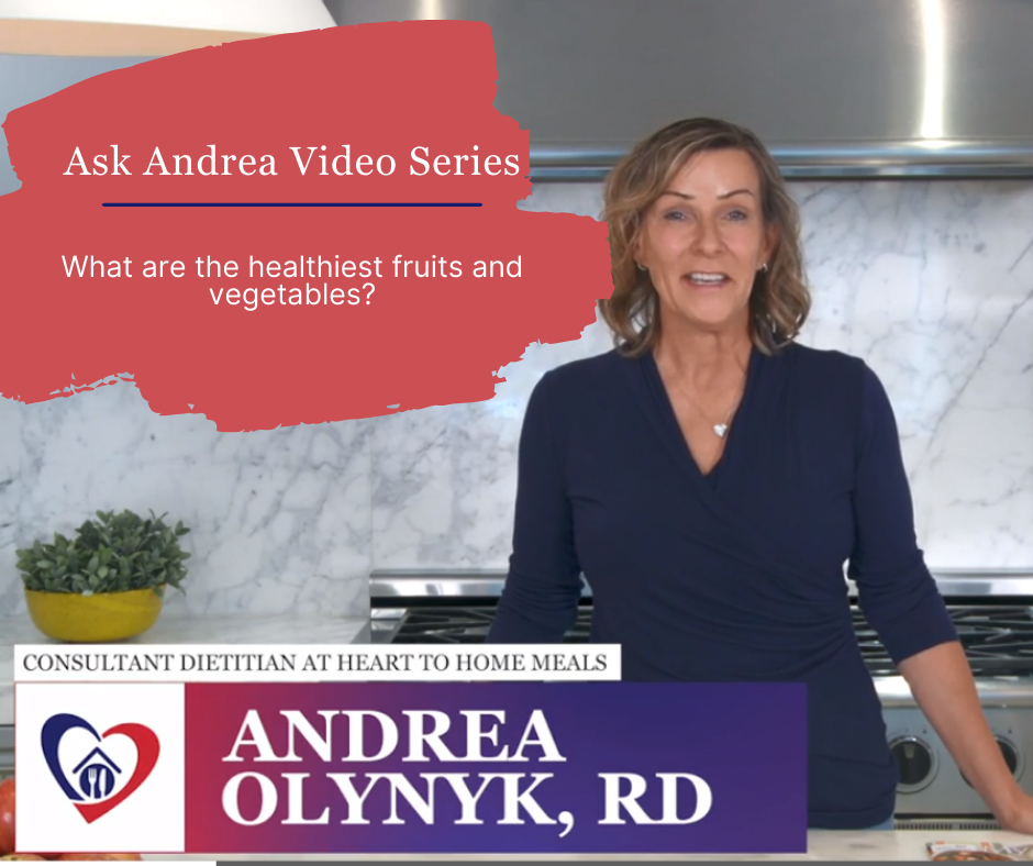 Ask Andrea - What are the healthiest fruits and vegetables?